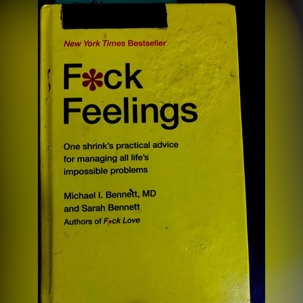 F*ck Feelings by Michael L. Bennett